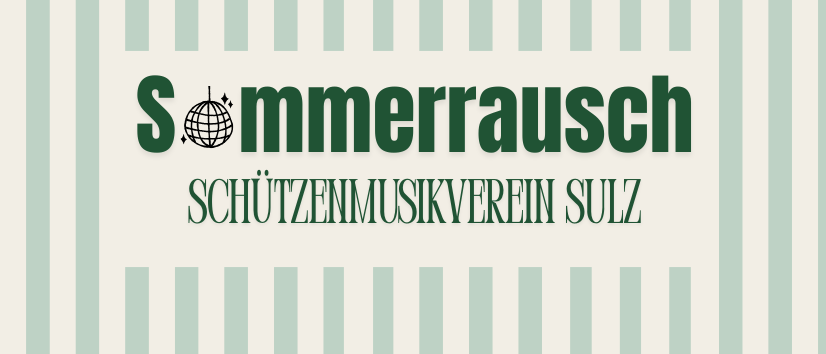 Ein Logo mit einem Globus und dem Text 'Sommerrausch', darunter 'Schützenmusikverein Sulz'. Der Hintergrund hat horizontale grüne Streifen.