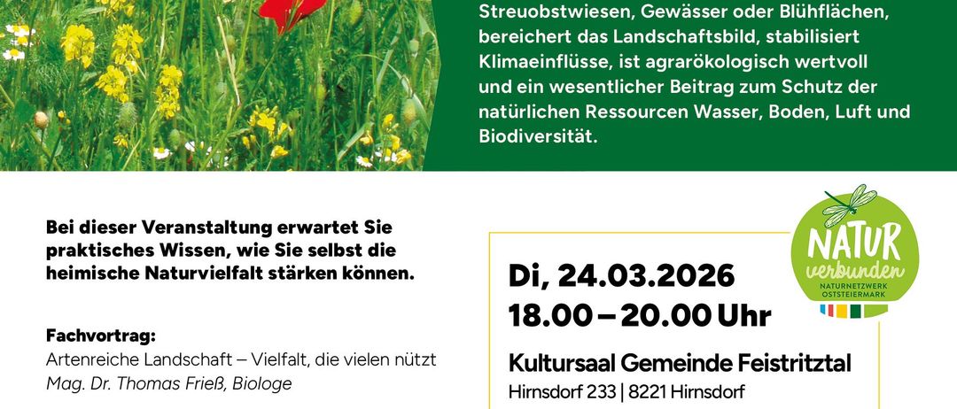 Veranstaltungsposter für 'Artenreiche Landschaft'. Datum: 24.03.2026, 18:00-20:00. Referent: Mag. Dr. Thomas Frieb, Biologe. Veranstalter: NaturNetzwerk Osteiermark, KLARI Kulmland. Kontakt: +43 50 3637 38. Thema: Biodiversität und praktische Wege zur Stärkung der lokalen Biodiversität.
