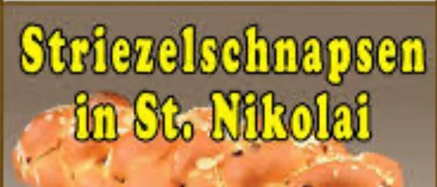 Ein Bild von einem geflochtenen Brot mit der Aufschrift Striezelschnapsen in St. Nikolai. Es hat einen gelben Rand mit Text, der angibt, dass es am Montag, den 27. Oktober 2025, ab 18:00 Uhr ist.