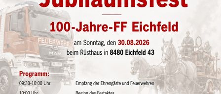Plakat für die 100-Jahr-Feier der Feuerwehr Eichfeld. Es zeigt einen Feuerwehrwagen, eine Pferdekutsche und einen Mann in Uniform. Die Veranstaltung ist für den 30. August 2026 im Restaurant Eichfeld 43 geplant.