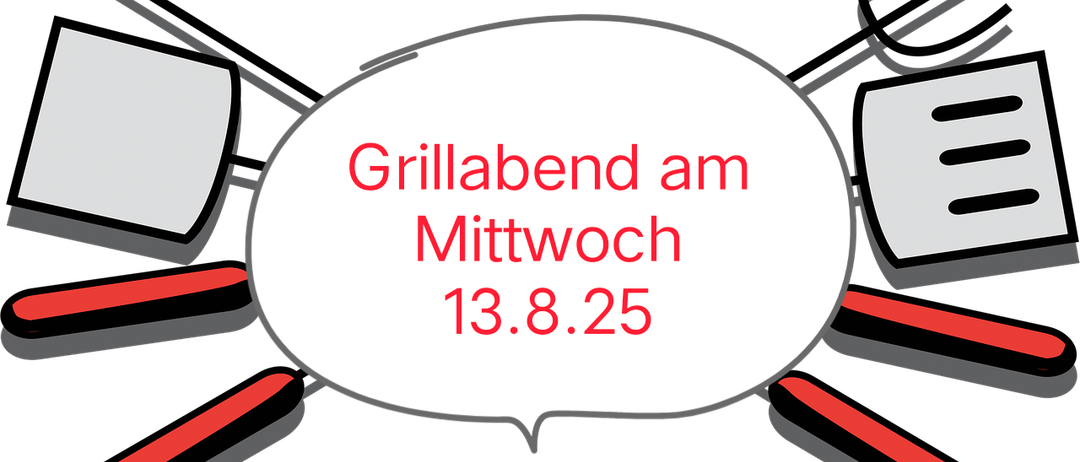 Ein weißer Sprechblase mit rotem Text lautet 'Grillabend am Mittwoch 13.8.25'. Der Hintergrund ist schwarz mit roten und grauen Linien.