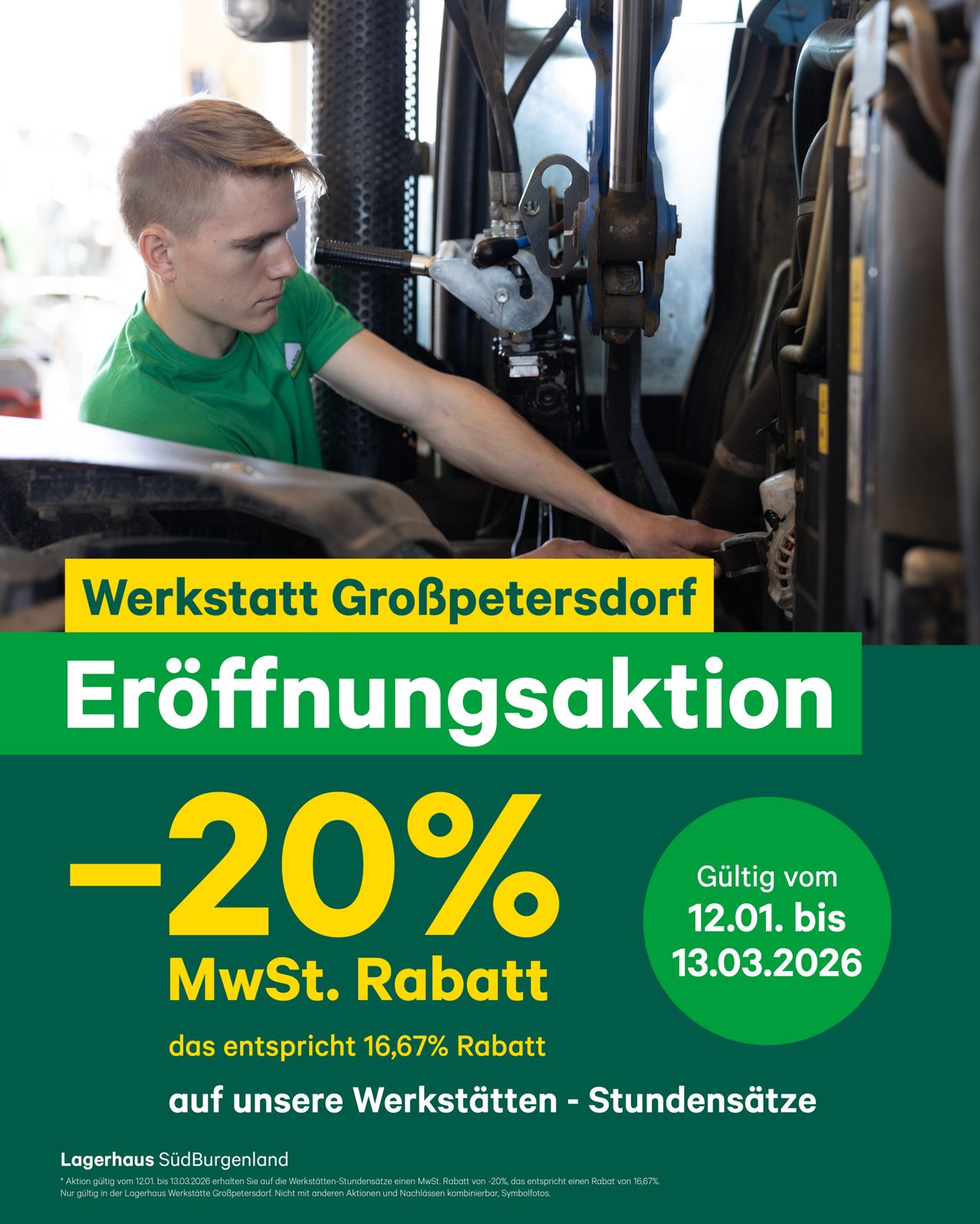 Ein Werbeplakat für Werkstatt Großpetersdorf zeigt einen Mann, der an einer Maschine arbeitet. Der Text lautet 'Eröffnungsaktion -20% MwSt. Rabatt'. Das Angebot ist gültig vom 12.01. bis 13.03.2026.