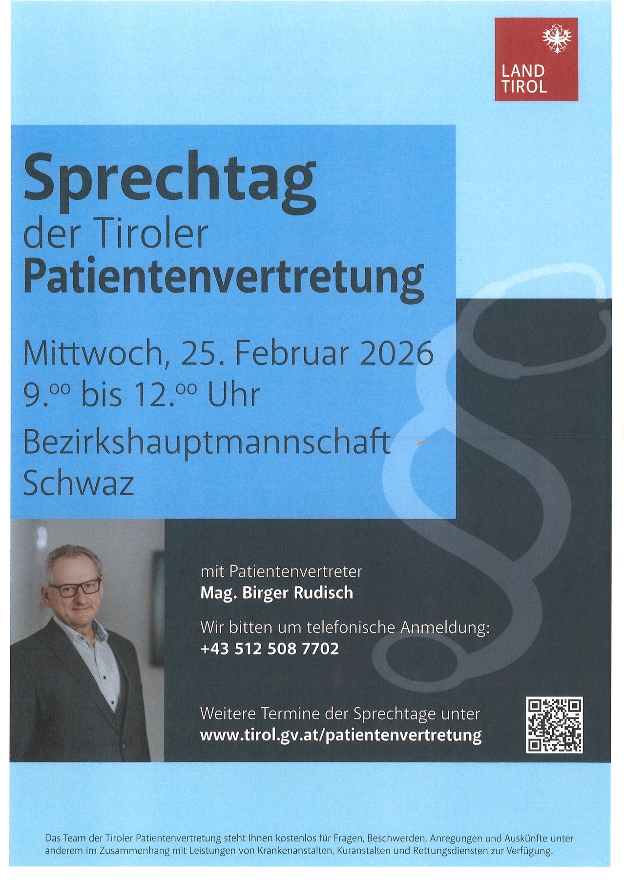 Plakat für den Tiroler Patientenvertretungstag am 25. Februar 2026. Die Veranstaltung findet von 9:00 Uhr bis 12:00 Uhr im Bezirksamt Schwarz statt. Das Plakat zeigt einen Mann im Anzug, eine Aufforderung zur telefonischen Anmeldung und einen QR-Code für weitere Informationen.