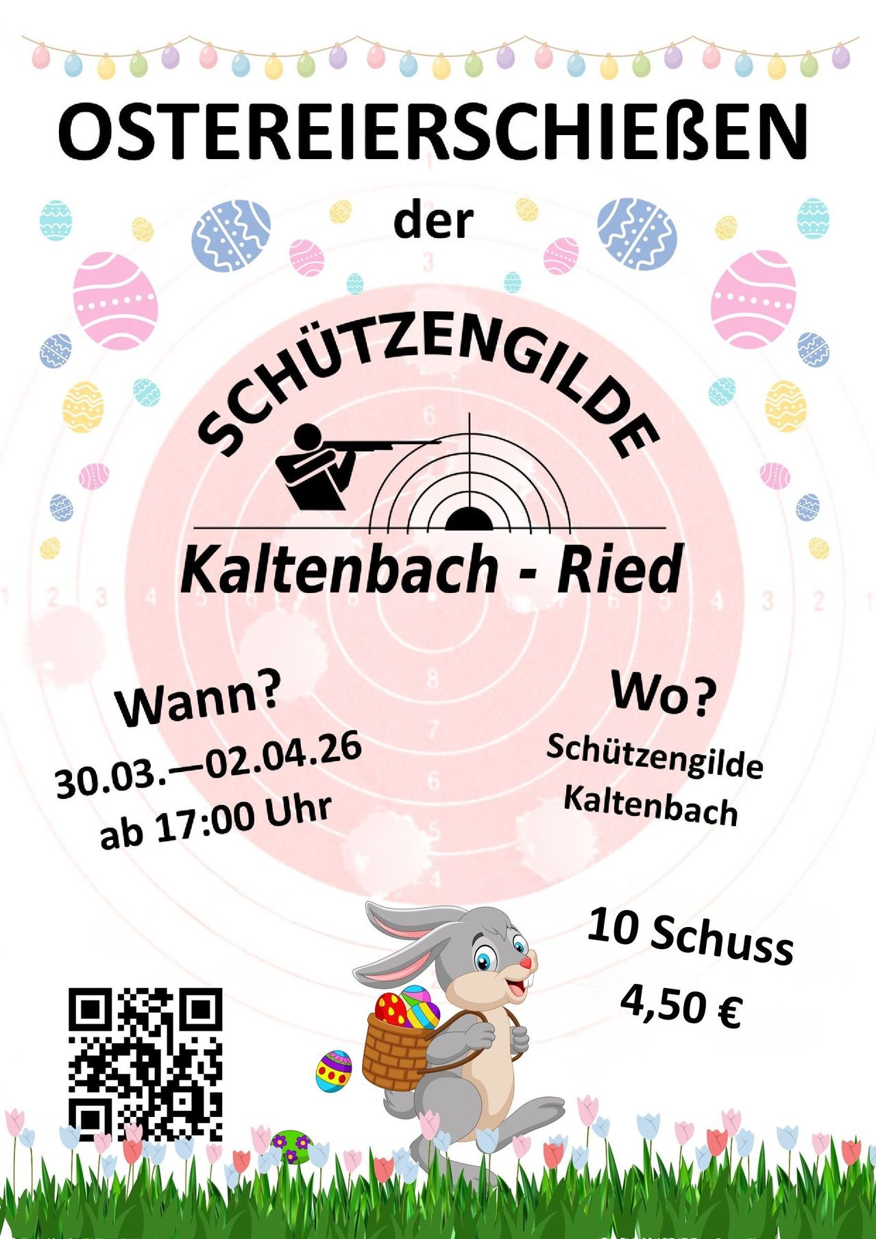 Ein Oster-Schießevent in Kaltenbach-Ried vom 30.03. bis 02.04. Gebühr ist 4,50 € für 10 Schüsse. QR-Code für weitere Infos.