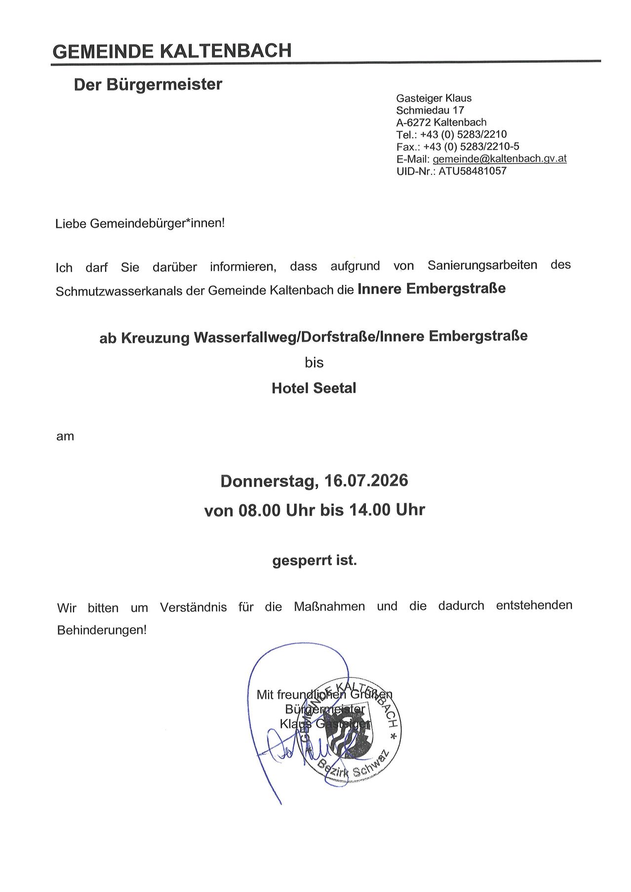 Ein Hinweis der Gemeinde Kaltenblach informiert die Anwohner über die Sperrung der Inneren Embergstraße aufgrund von Sanierungsarbeiten am Schmutzwasserkanal. Die Sperrung ist vom Donnerstag, 16.07.2026, 08:00 Uhr bis 14:00 Uhr geplant. Der Hinweis bittet um Verständnis für die Maßnahmen und die dadurch entstehenden Beeinträchtigungen.