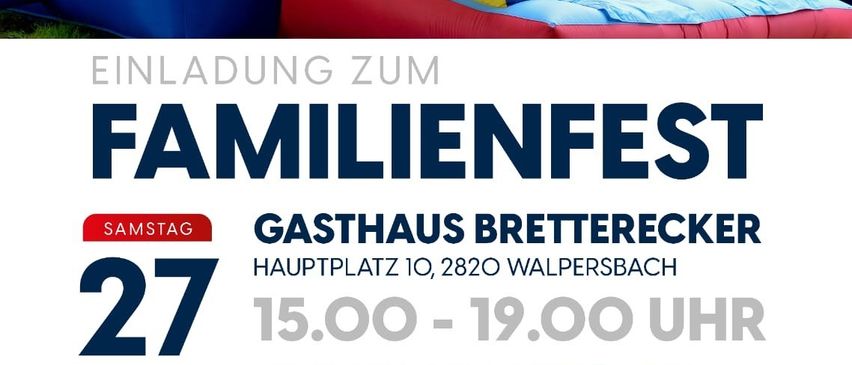 Eine Werbung für ein Familienfest zeigt einen großen aufblasbaren Spielbereich mit Rutsche und Hüpfburg. Die Veranstaltung wird von Gasthaus Bretterecker am Hauptplatz 10, 2820 Walpersbach, am Samstag, 27. September, von 15:00 bis 19:00 Uhr veranstaltet. Kostenlose Frankfurter, ein Getränk und Süßigkeiten für die Kinder und ein kostenloses Getränk für die Eltern.