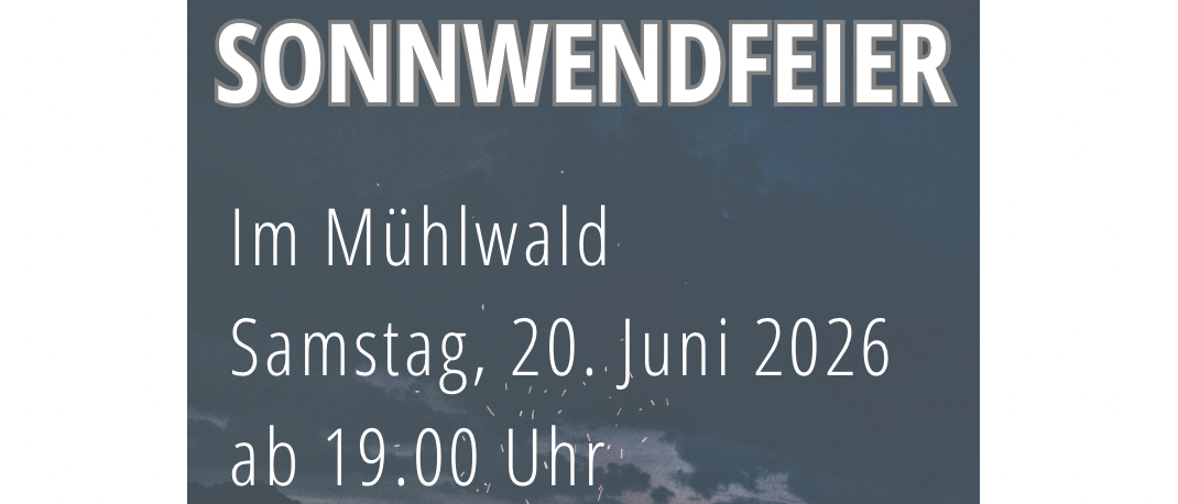 Plakat für Sonnwendfeier in Mühlwald am 20. Juni 2026, Beginn 19:00 Uhr. Veranstalter Peter Lielacher, Kontaktnummer 0676/3672071. Ersatztermin am 27. Juni 2026 bei schlechtem Wetter.