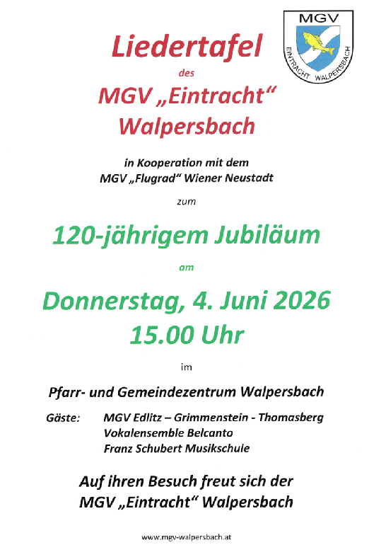 Plakat für Liedertafel des MGV Eintracht Walpersbach. Feier zum 120-jährigen Jubiläum am 4. Juni 2026 um 15.00 Uhr im Pfarr- und Gemeindezentrum Walpersbach. Gäste sind MGV Edlitz, Grimmenstein, Thomasberg, Vocalensemble Belcanto und Franz Schubert Musikschule.