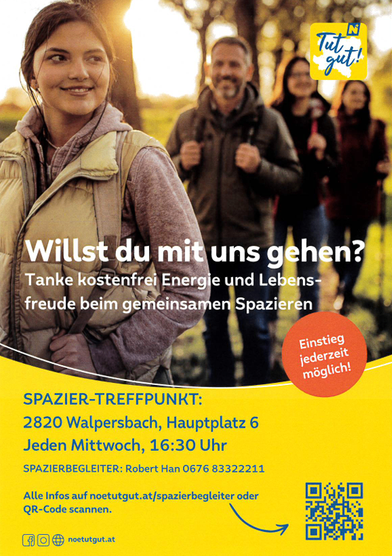 Ein Plakat mit einer lächelnden Frau und einer Gruppe von Menschen im Hintergrund. Der Text lautet 'Willst du mit uns gehen?' und 'SPAZIER-TREFFPUNKT: 2820 Walpersbach, Hauptplatz 6'. Ein QR-Code ist ebenfalls vorhanden.