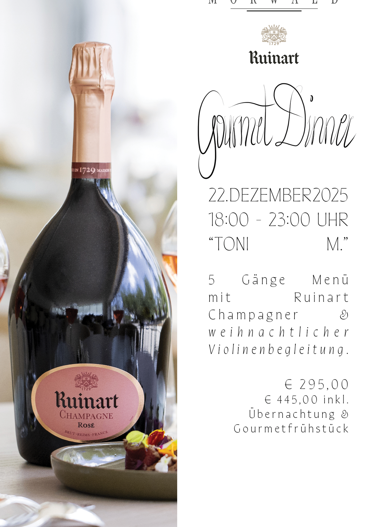 Eine Flasche Ruinart Champagner Rosé steht auf einem Tisch. Die Veranstaltung findet am 22. Dezember 2025 von 18:00 bis 23:00 Uhr statt. Fünf-Gänge-Menü mit Ruinart Champagner und weihnachtlicher Violinbegleitung. Preis: 295 Euro. 445 Euro inklusive Übernachtung und Gourmetfrühstück.