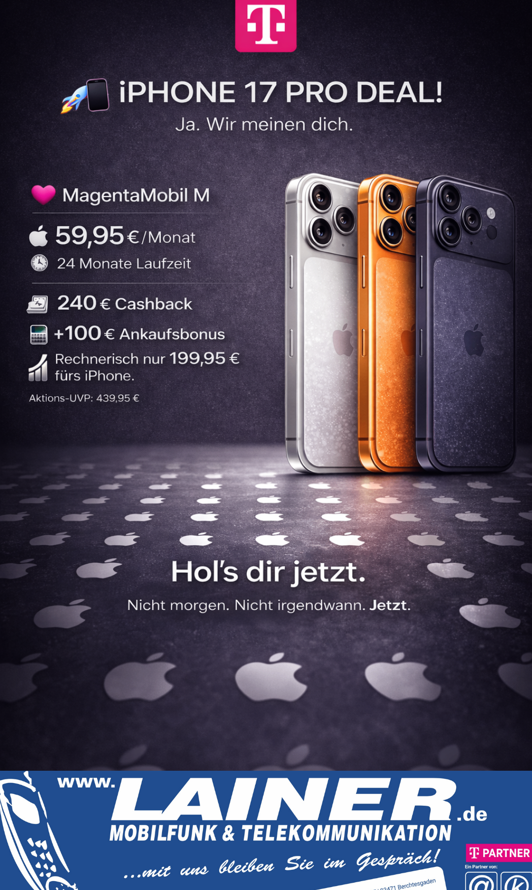 iPhone advertisement featuring MagentaMobil M plan. Monthly cost is 59.95 Euros, 24 months term, 240 Euros cashback, 100 Euros bonus. Total cost is 199.95 Euros. Action-UV is 439.95 Euros. Slogan: Hol's dir jetzt. Nicht morgen. Nicht irgendwo. Jetzt.
