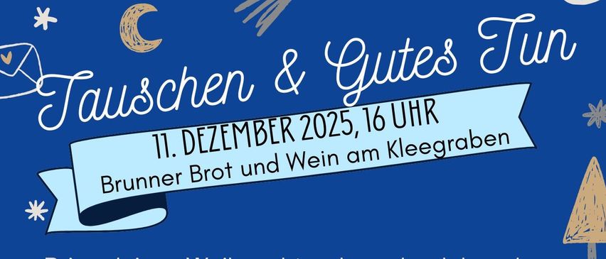 Blaues Plakat mit Text 'Tauschen & Gutes Tun'. Veranstaltung am 11. Dezember 2025, 16 Uhr. Bringen Sie Ihren Weihnachtsschmuck oder selbst Gebasteltes mit und tauschen Sie es mit anderen aus. Spenden für die Renovierung der Pfarrkirche werden gesammelt. Gemütliche Atmosphäre mit Glühwein, Punsch, Weihnachtsmusik und Geschenktausch.