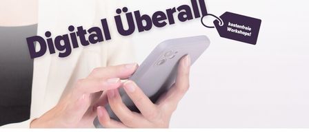 Eine Person hält ein Smartphone mit den Worten Digital überall darüber und ein Schild, das 'kostenfreie Workshops' lautet, ist angebracht. Logos für Digital Austria und OEAD Digitale Kompetenzen sind unten.