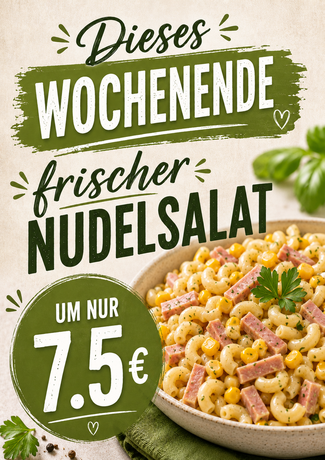An advertisement for a weekly fresh noodle salad with ham and corn, priced at 7.5 euros. The dish is garnished with parsley.