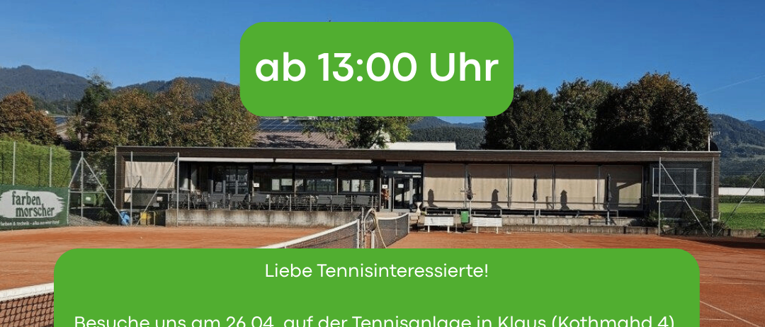 Tennis-Event am 26. April 2025 auf dem Tennisplatz in Klaus (Kothmahd 4) ab 13:00 Uhr. Kostenloses Schnuppertraining. Anmeldung per E-Mail an st@deintennis.at. Info: Flache Sportschuhe tragen. Schläger vor Ort verfügbar.