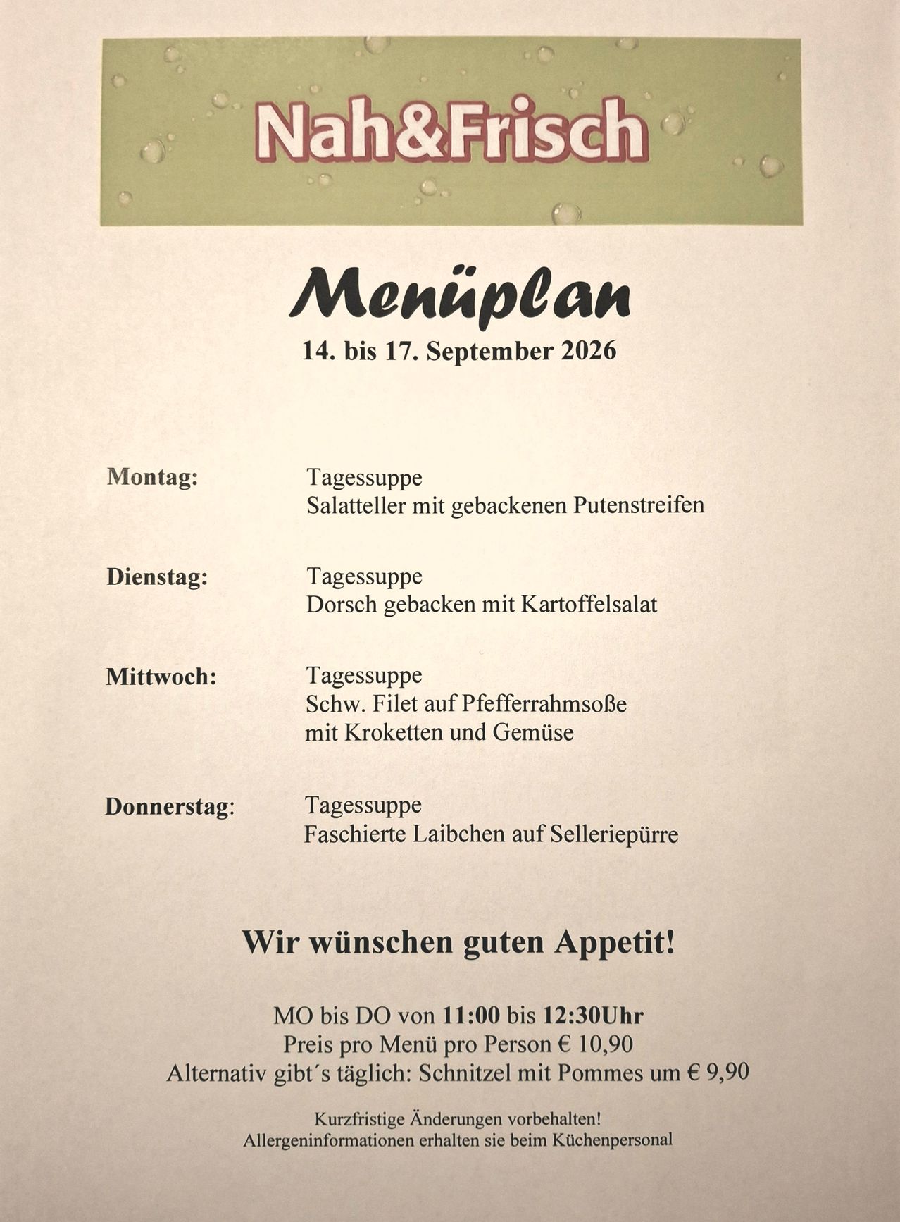 Menüplan vom 14. bis 17. September 2026. Montag: Salatteller mit gebackenen Putenstreifen. Dienstag: Gebackener Dorsch mit Kartoffelsalat. Mittwoch: Schwein. Filet auf Pfefferrahmsoße mit Krabben und Erbsen. Donnerstag: Gefüllte Laibchen auf Selleriewurzel.