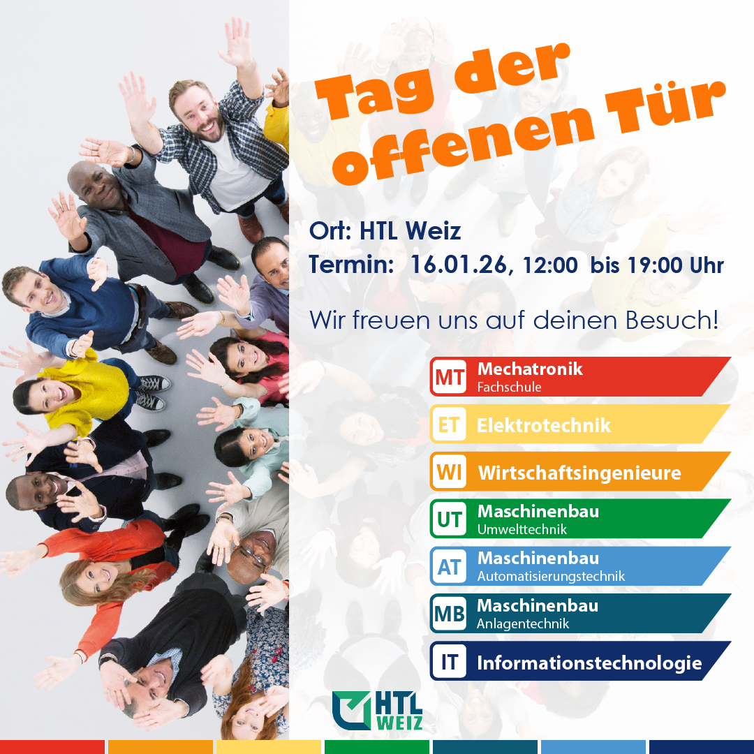 Ein Tag der offenen Tür an der HTL Weiz am 16.01.26 von 12:00 bis 19:00 Uhr. Sie heißen Besucher willkommen. Verschiedene technische Kurse werden angeboten.