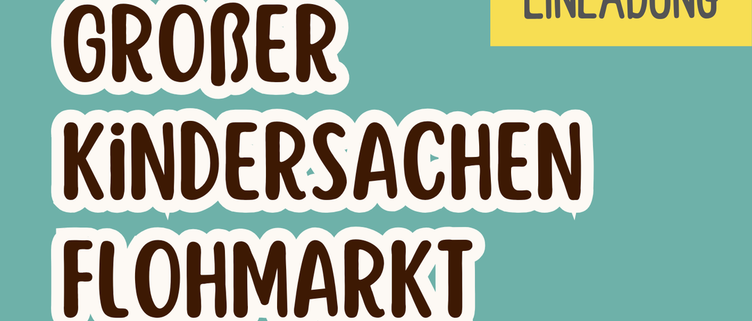 Eine Werbung für den Kindersachen Flohmarkt, eine Garagenverkaufsveranstaltung für Kindersachen. Es findet am Samstag, den 17. Oktober 2026, von 7:00 Uhr bis 12:00 Uhr im Gemeindezentrum St. Egyden statt. Die Veranstaltung umfasst etwa 80 Verkaufsstände sowohl drinnen als auch draußen.