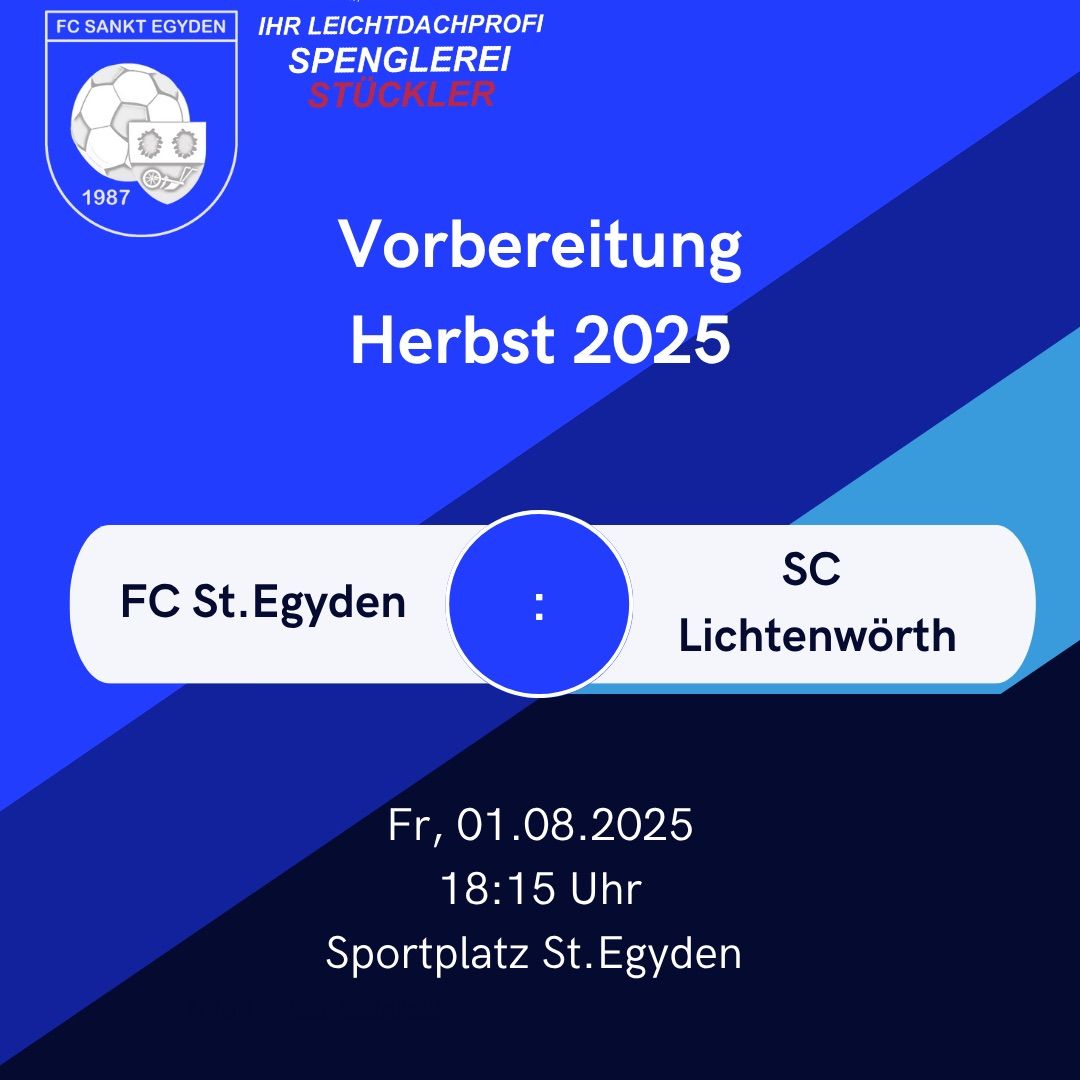 Das Bild zeigt ein Plakat für ein Fußballspiel zwischen FC St.Egyden und SC Lichtenworth. Das Spiel ist für den 1. August 2025 um 18:15 auf dem Sportplatz in St.Egyden angesetzt.