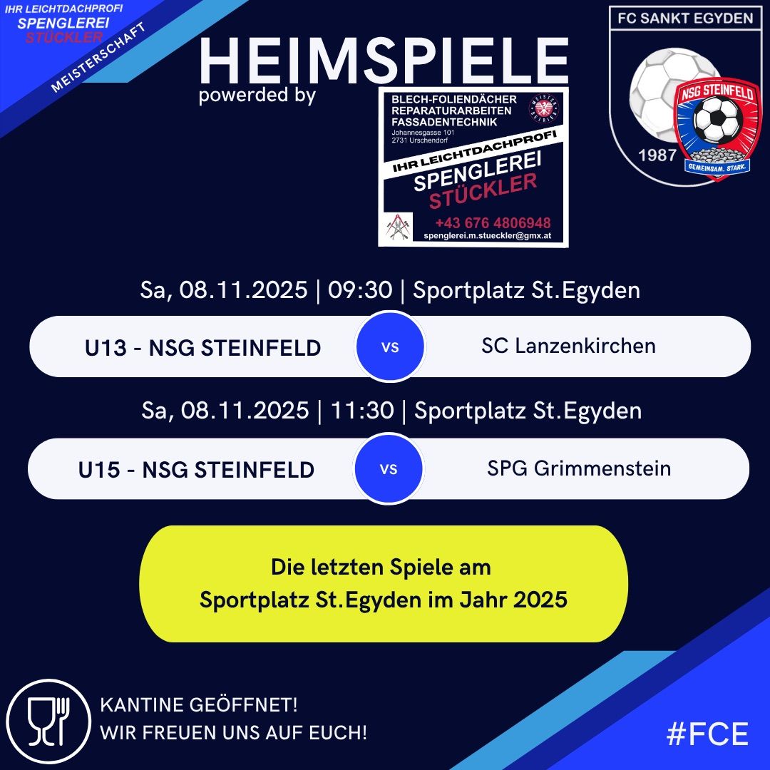 Heimspiele für FC Sankt Egyden. Spiele am 8. November 2025 auf dem Sportplatz St. Egyden. U13 gegen SC Lanzenkirchen, U15 gegen SPG Grimmenstein. Verpflegung geöffnet! #FCE.