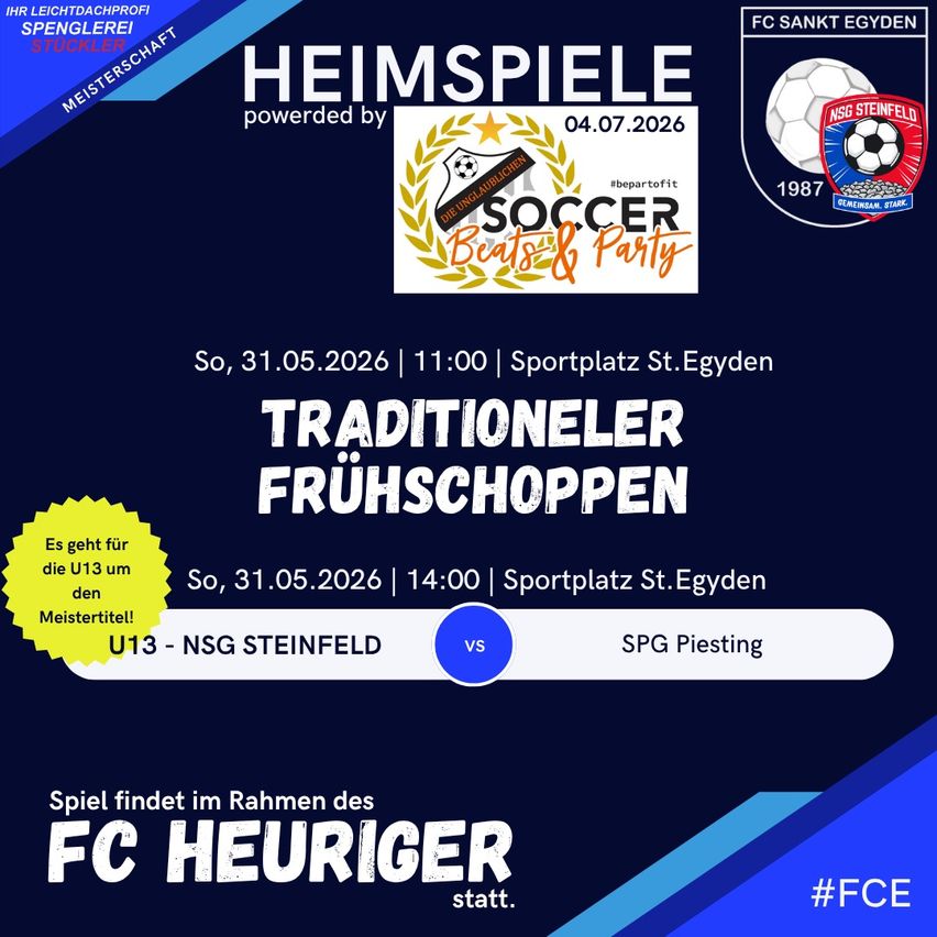 A soccer match poster for traditional early shopping event. Date: 31.05.2026, 11:00 AM and 2:00 PM. Teams: U13-NSG Steinfeld vs. SPG Piesting. Location: Sportsplatz St. Egyden. Hashtag: #FCE.