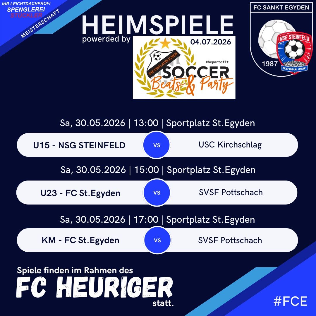 The image displays a soccer match schedule for May 30, 2026, at Sportplatz St.Egyden. Matches include U15 vs. NSG Steinfeld at 1:00 PM, U23 vs. FC St.Egyden at 3:00 PM, and KM vs. FC St.Egyden at 5:00 PM.