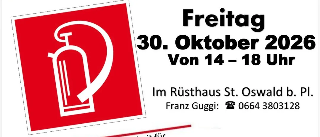 Plakat für die Feuerlöscherüberprüfungsveranstaltung am 30. Oktober 2026 von 14 bis 18 Uhr im Rusthaus St. Oswald b. Pl. Franz Gugg.