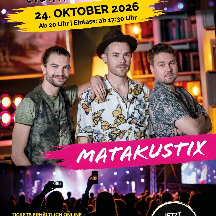 Poster for a concert featuring three men, one wearing a butterfly shirt, another in a hat, and the third with his arms crossed. The text reads '24. Oktober 2026' and 'Matakustix'.