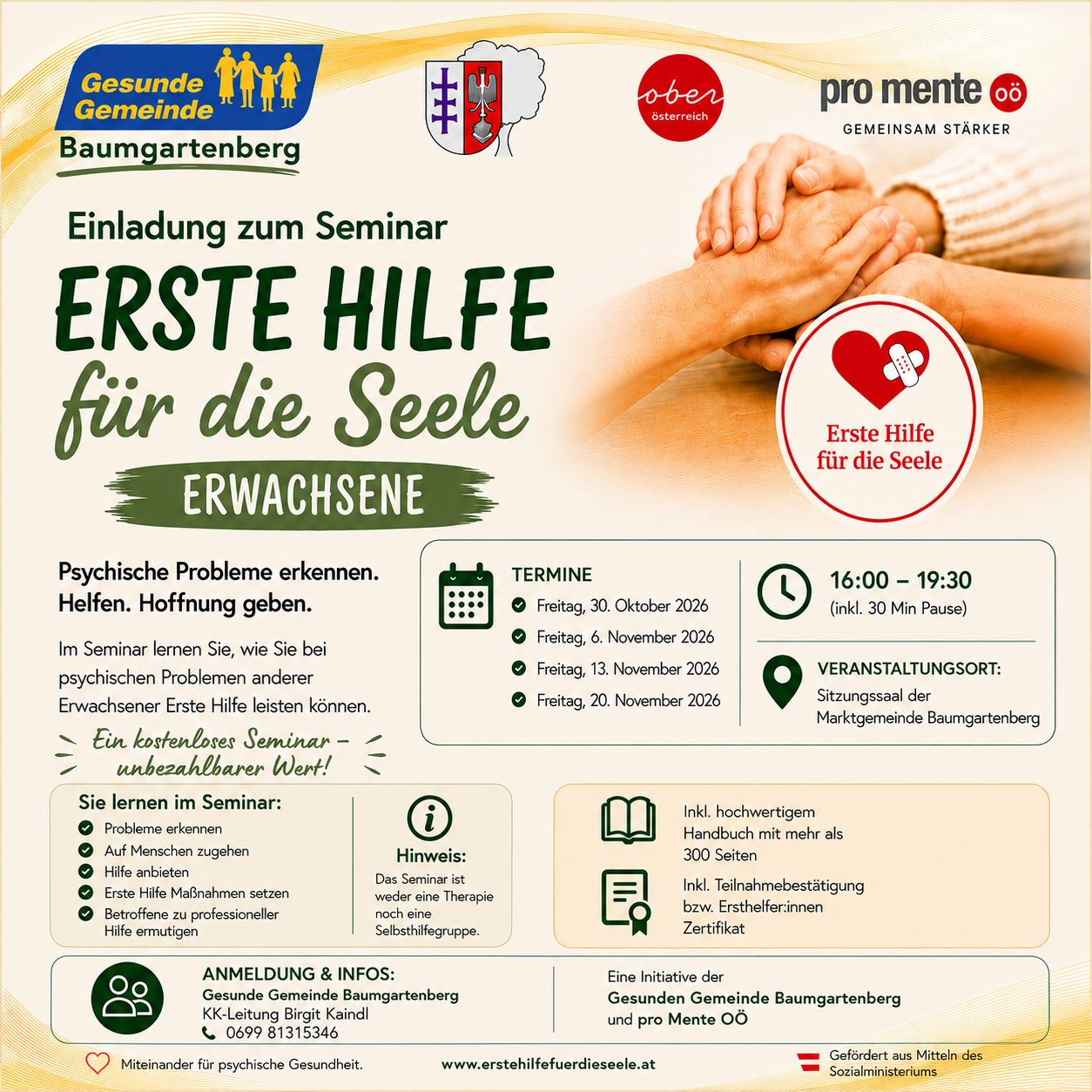 Einladung zum Seminar 'Erste Hilfe für die Seele' für Erwachsene. Lernen Sie, wie Sie psychische Probleme erkennen, Hilfe anbieten und Hoffnung geben. Kostenloses Seminar an verschiedenen Terminen im November 2026. Inklusive wertvollem Handbuch, Teilnahmezertifikat und mehr. Organisiert von Gesunde Gemeinde Baumgartnerberg und pro Mente OOE.