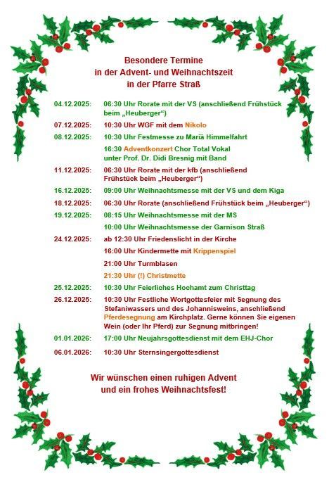 Ein Kalender besonderer Termine in der Advents- und Weihnachtszeit in der Pfarrgemeinde StraB. Termine umfassen Chorproben, Messen und Segnungen. Beendet mit einem Neujahrsgottesdienst.