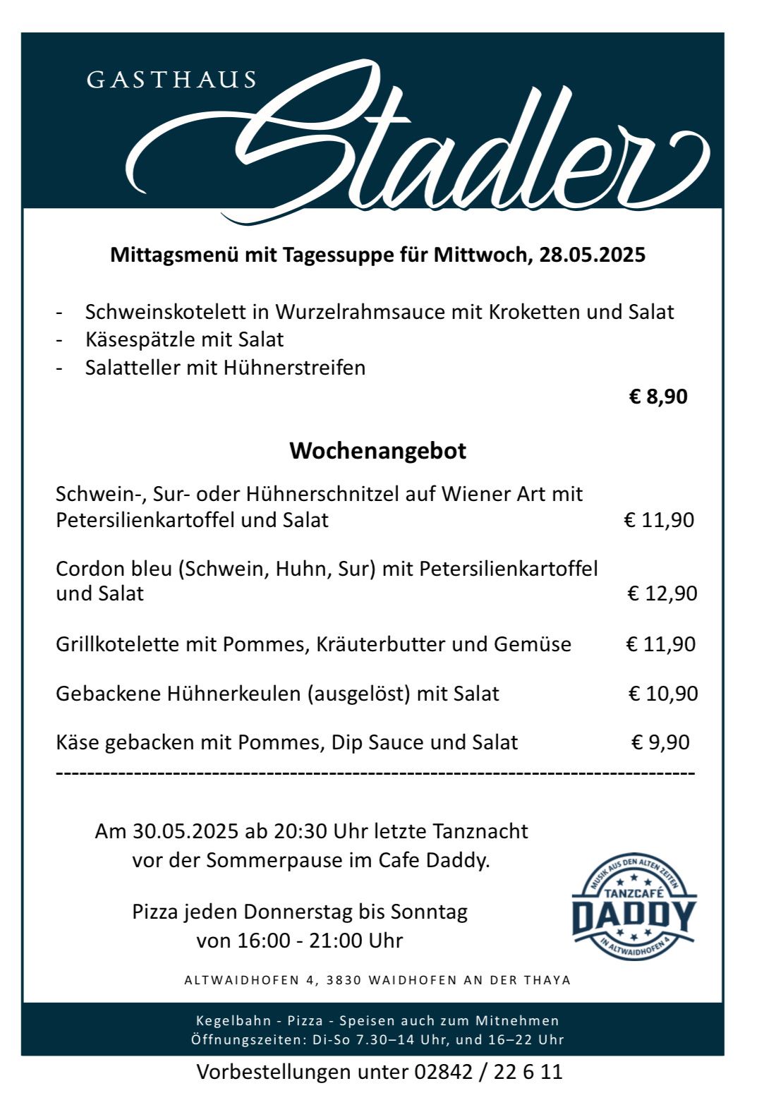 Mittagsmenü und Tagessuppe für Mittwoch, 28.05.2025. Angebote umfassen Schweinekotelett, Käsespätzle und Salatteller. Abendmenü bietet Schweine-, Sur- oder Hühnerschnitzel mit Kartoffeln und Salat. Preise von €8,90 bis €12,90. Letzte Tanznacht am 30.05.2025 um 20:30 Uhr. Pizza jeden Donnerstag bis Sonntag.