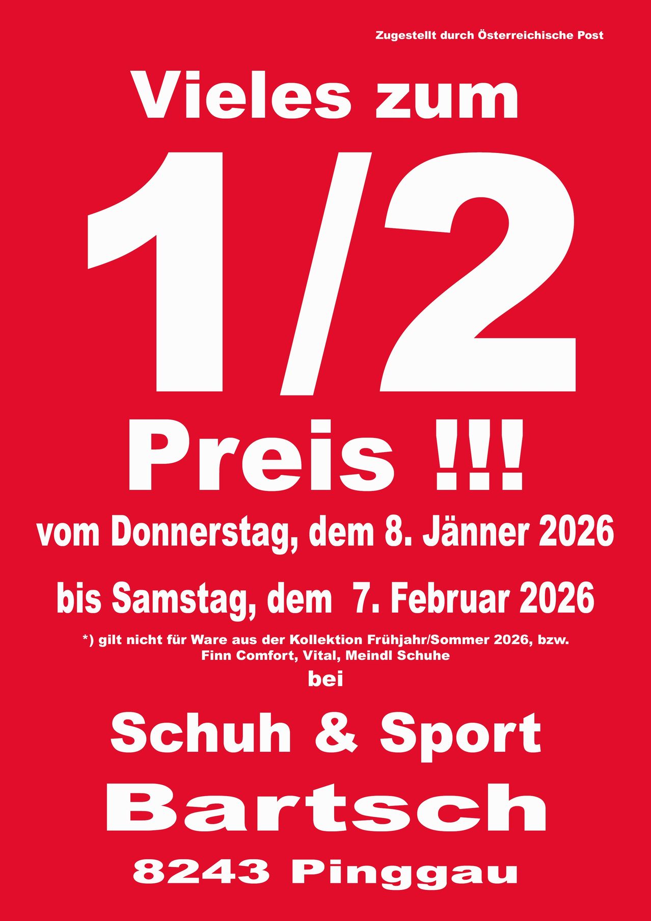 Ein rotes Plakat bewirbt einen Verkauf mit 50% Rabatt. Er läuft vom Donnerstag, 8. Januar 2026, bis Samstag, 7. Februar 2026. Der Verkauf gilt nicht für Artikel aus der Frühjahr/Sommer 2026 Kollektion, Finn Comfort, Vital oder Meindl Schuhe. Der Verkauf findet bei Schuh & Sport statt.