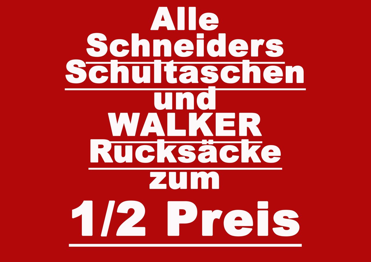 Ein rotes Plakat bewirbt einen Verkauf von Alle Schneiders Schultaschen und WALKER Rucksäcken zum halben Preis.