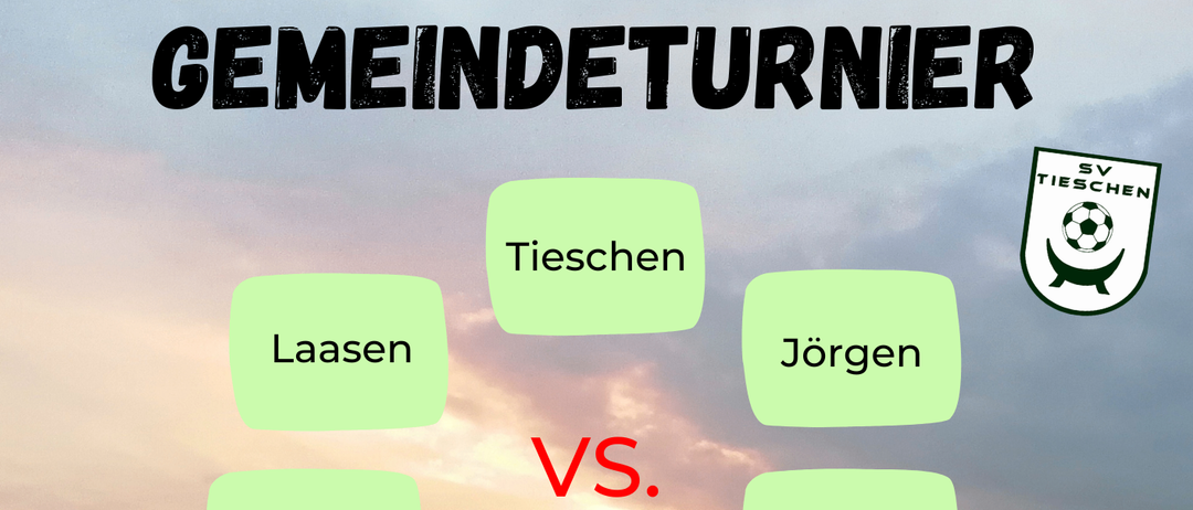 Plakat für ein Fußballspiel zwischen Tiessen gegen Laasen, Jorgen, Pichla, GroeBing, Patzen. Geplant für Samstag, 4. Juli 2026 um 15:00 Uhr auf dem Sportplatz.