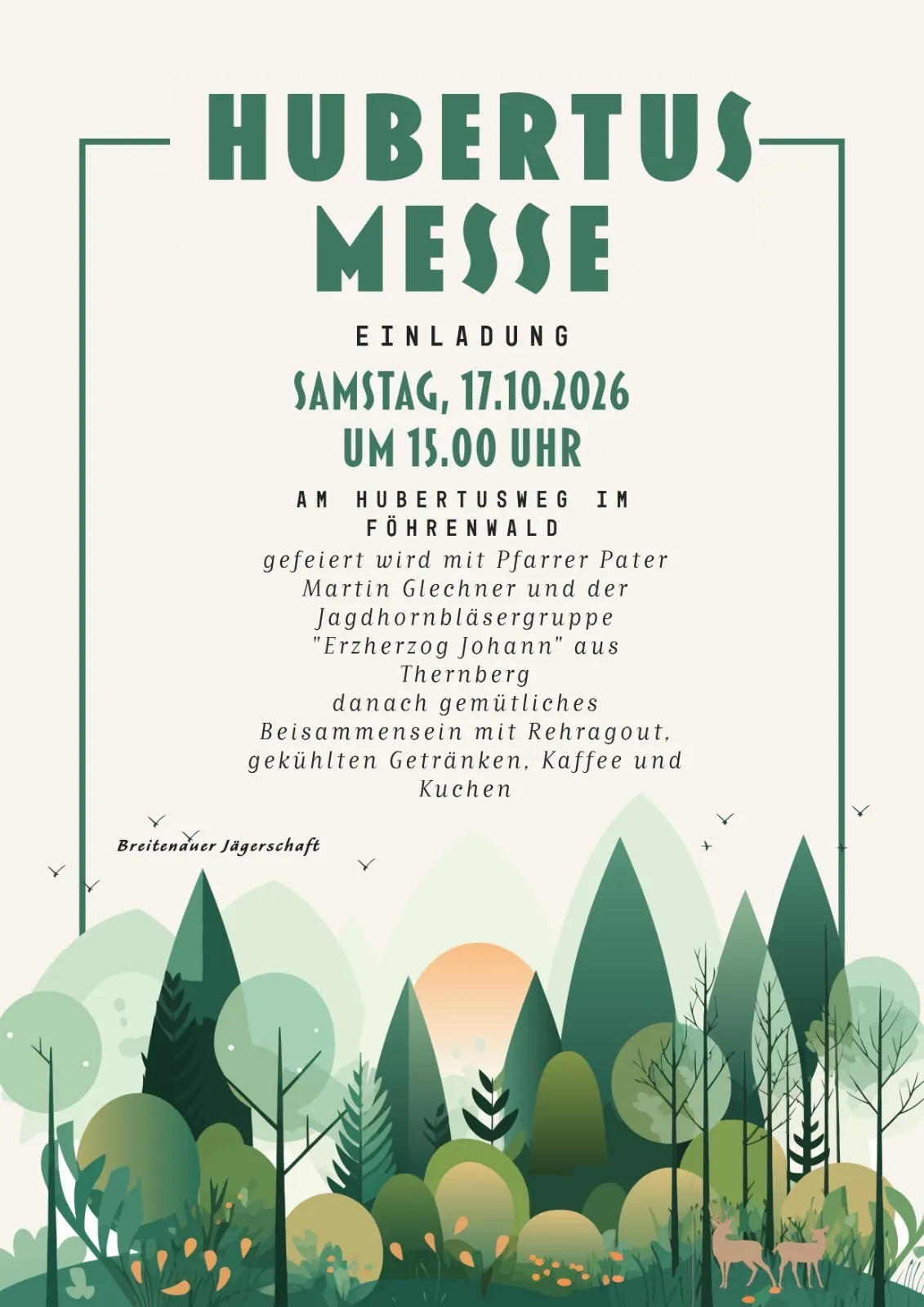 Einladungsposter für Hubertus Messe am Samstag, 17.10.2026 um 15:00 Uhr. Die Veranstaltung findet am Hubertusweg im Fuhrenwald statt, mit einer Zusammenkunft mit Pfarrer Pater Martin Gletcher und der Jagdhornbläsergruppe Erzherzog Johann aus Thernberg.