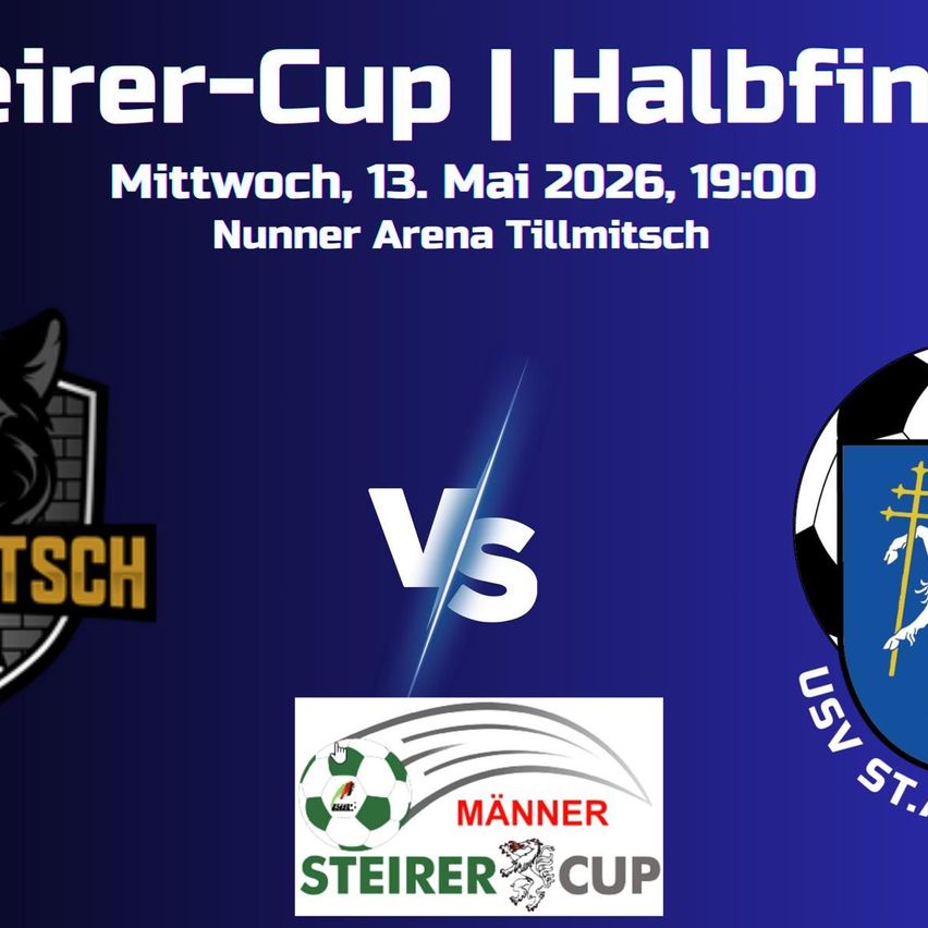 Ein Plakat für das Halbfinale des Steiraer Cups zwischen zwei Mannschaften, eine mit einem Löwenlogo und die andere mit einem Kreuz, am 13. Mai 2026.