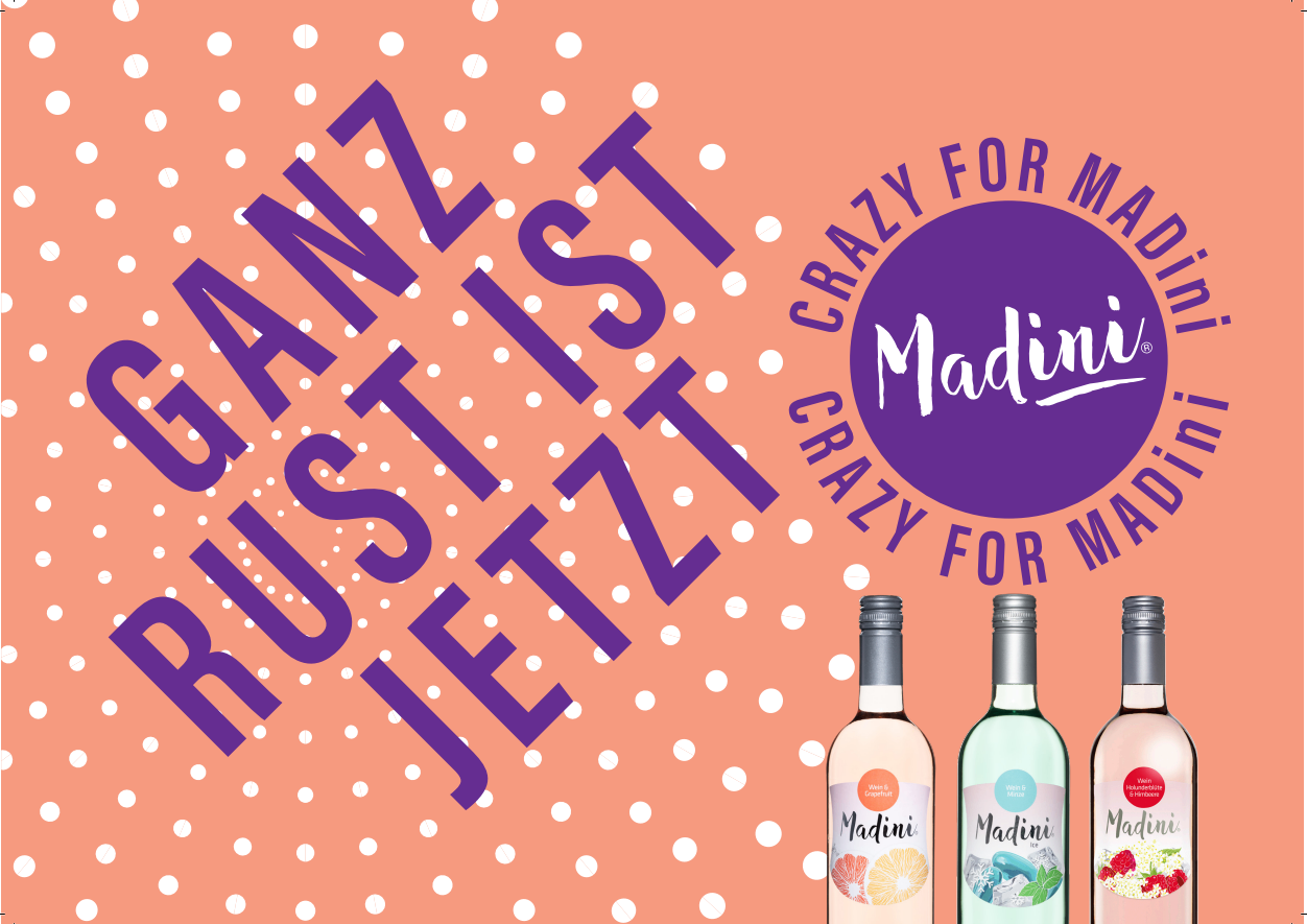 Eine Werbung mit einem lebhaften Hintergrund, der Flaschen von Madini-Wein zeigt, zusammen mit dem Text 'Crazy for Madini' und 'Ganzlist Rust Jetzi'. Drei Flaschen sind im Vordergrund zu sehen.