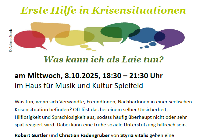 Plakat für einen Gemeinschaftsworkshop über die Erste Hilfe in Krisensituationen. Die Veranstaltung ist für Mittwoch, 8. Oktober 2025, von 18:30 bis 21:30 Uhr im Haus für Musik und Kultur Spielfeld geplant. Es wird besprochen, was Laien in solchen Situationen tun können.