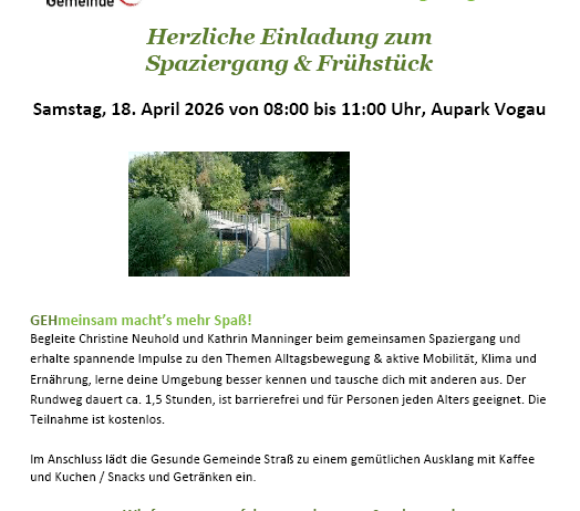 Eine Einladung zu einem Spaziergang und Frühstücksevent am 18. April 2026 von 08:00 bis 11:00 Uhr, veranstaltet von der Gesunden Gemeinde Strass in Steiermark. Begleiten Sie Christine Neuhold und Kathrin Manninger bei einem geführten Spaziergang und erhalten Sie spannende Impulse zu den Themen Alltagsbewegung & aktive Mobilität, Klima und Ernährung, lernen Sie Ihre Umgebung besser kennen und tauschen Sie sich mit anderen aus. Der Rundweg dauert ca. 1,5 Stunden, ist barrierefrei und für Personen jeden Alters geeignet. Die Teilnahme ist kostenfrei.