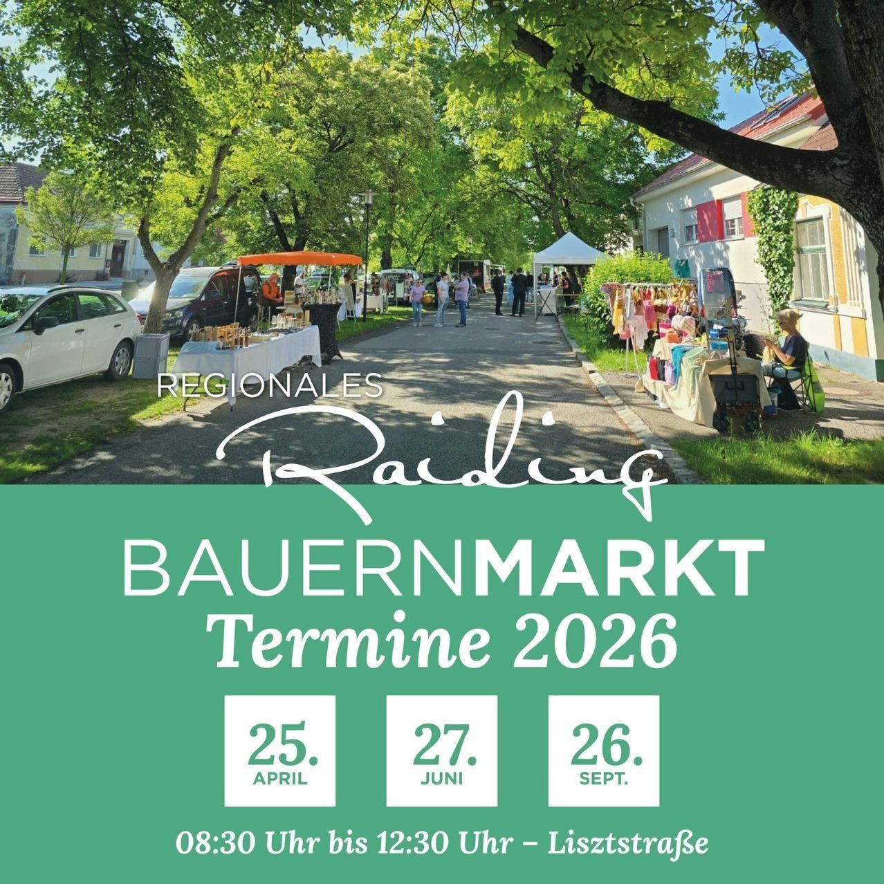 A flyer for the Regionales Raiding Bauernmarkt event in 2026, featuring dates of April 25, June 27, and September 26, with people walking and shopping in a tree-lined street.