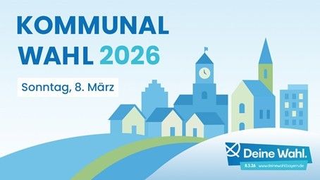Plakat für die Kommunalwahl 2026. Es zeigt eine Skyline mit Gebäuden, einem Uhrturm und einem Kirchturm. Das Datum ist Sonntag, 8. März. Es steht 'Deine Wahl' unten rechts.