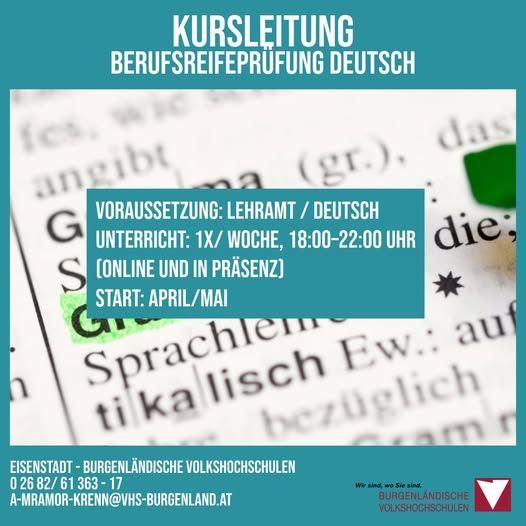 Ein Plakat bewirbt einen Deutschkurs zur Vorbereitung auf die Berufsreifeprüfung. Der Kurs wird von einem zertifizierten Lehrer unterrichtet. Die Kurse finden einmal pro Woche von 18:00 bis 22:00 Uhr statt, sowohl online als auch persönlich. Der Kurs beginnt im April/Mai.