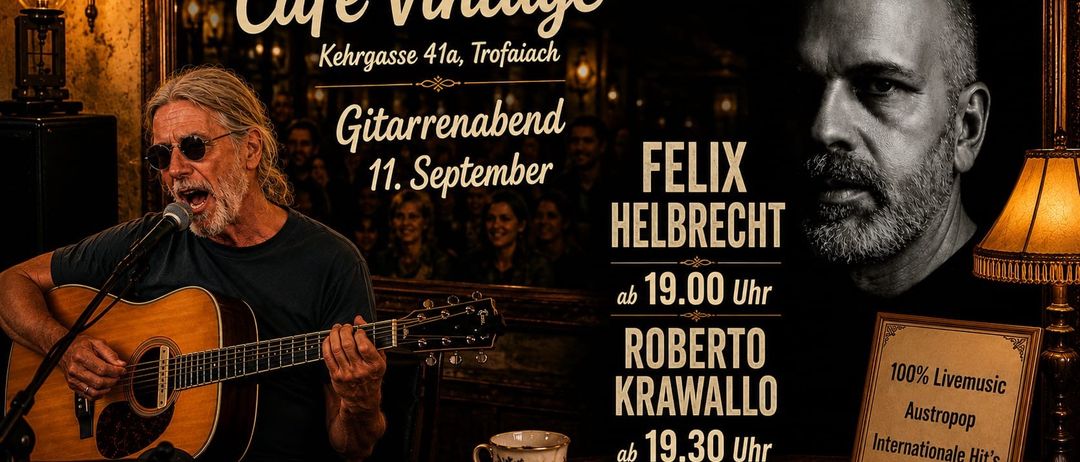 Ein Plakat für Cafe Vintage mit einem Mann, der Gitarre spielt, Felix Helbrecht tritt um 19:00 und Roberto Krawallo um 19:30 am 11. September auf.