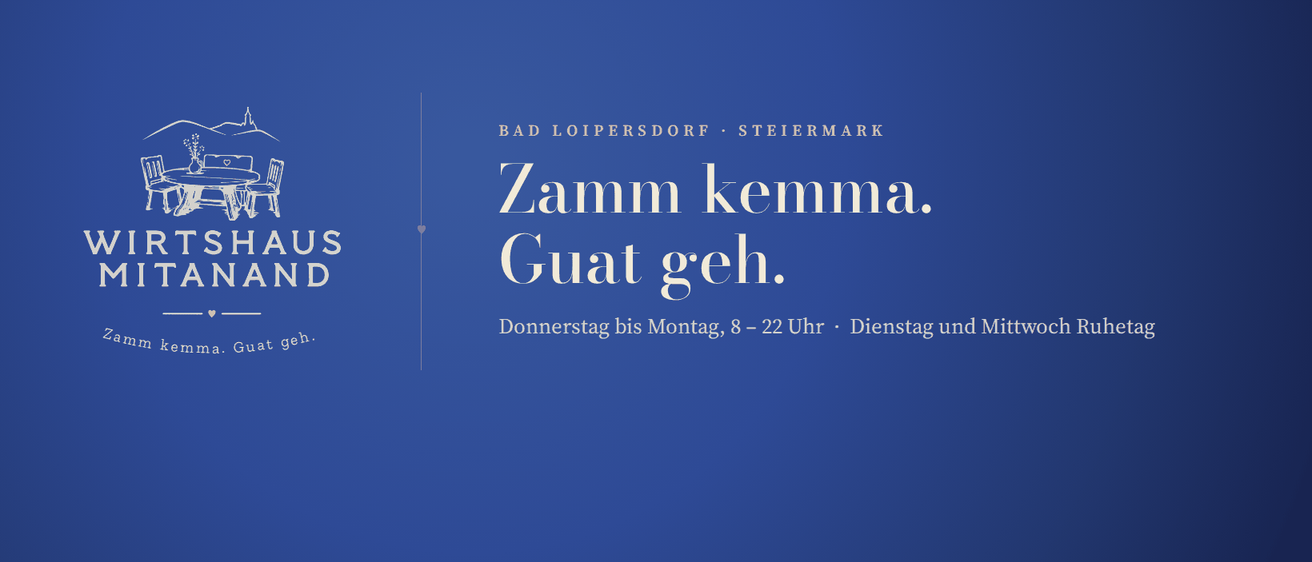 Ein blauer Hintergrund mit weißem Text, der 'Bad Loipersdorf, Steiermark', 'Zamm kemma. Guat geh.' und 'Donnerstag bis Montag, 8 - 22 Uhr' anzeigt.