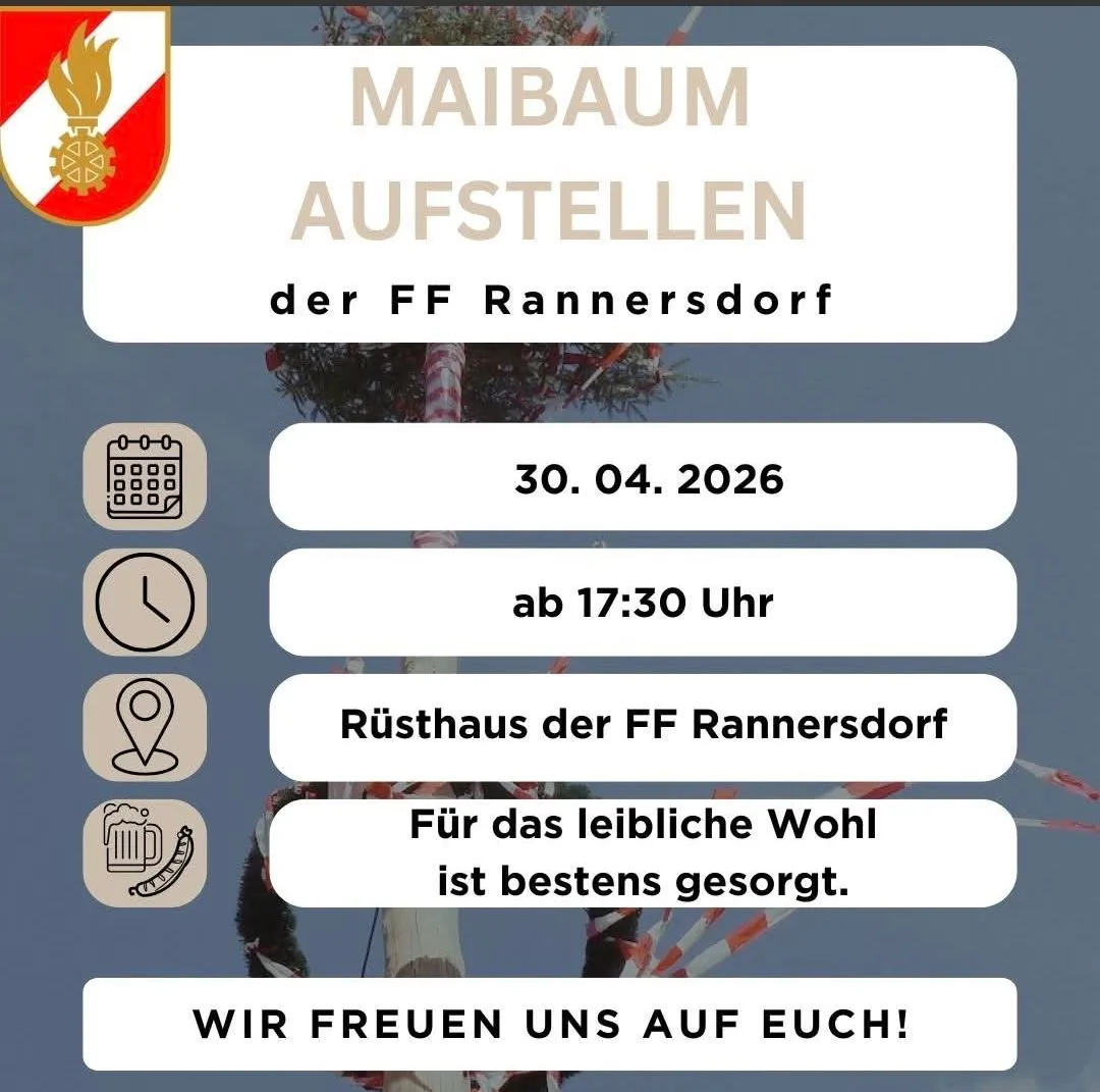 Ein Werbeplakat für die Maibaum Aufstellen-Veranstaltung von FF Rannersdorff, geplant für den 30. April 2026, Beginn um 17:30 Uhr. Der Veranstaltungsort ist das Rusthaus der FF Rannersdorff, verspricht das Beste für Ihr Vergnügen. Ein herzliches Willkommen erwartet Sie.