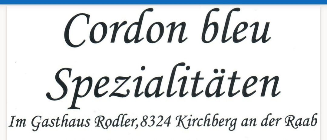 Eine Werbung für Gasthaus Rodler, gelegen in 8324 Kirchberg an der Raab. Das Restaurant hat am 4., 5., 11. und 12. Juli geöffnet. Es bietet eine Speisekarte namens 'Die Gloriechen 7'. Kontaktnummern und Küchenzeiten sind angegeben.