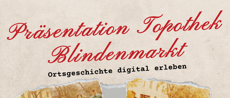 Eine Werbung für Blindenmarkt zeigt eine Collage von Bildern, darunter Menschen in Badekleidung und eine Gruppe von Personen, die gehen. Der Veranstaltungstermin ist der 22. April 2026 um 19 Uhr im Foyer Ybbsfeldhalle. Besuchen Sie blindenmarkt.topothek.at für mehr.