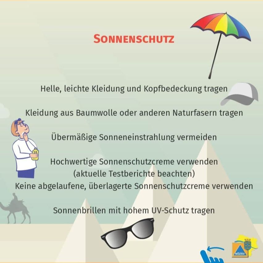 Das Bild zeigt ein Poster zum Thema Sonnenschutz. Es empfiehlt, leichte Kleidung, Hüte und Kleidung aus Naturfasern zu tragen. Es rät davon ab, übermäßiger Sonneneinstrahlung ausgesetzt zu sein, und die Verwendung hochwertiger Sonnencremes. Das Poster rät auch davon ab, abgelaufene Sonnencremes zu verwenden, und Sonnenbrillen mit hohem UV-Schutz zu tragen.
