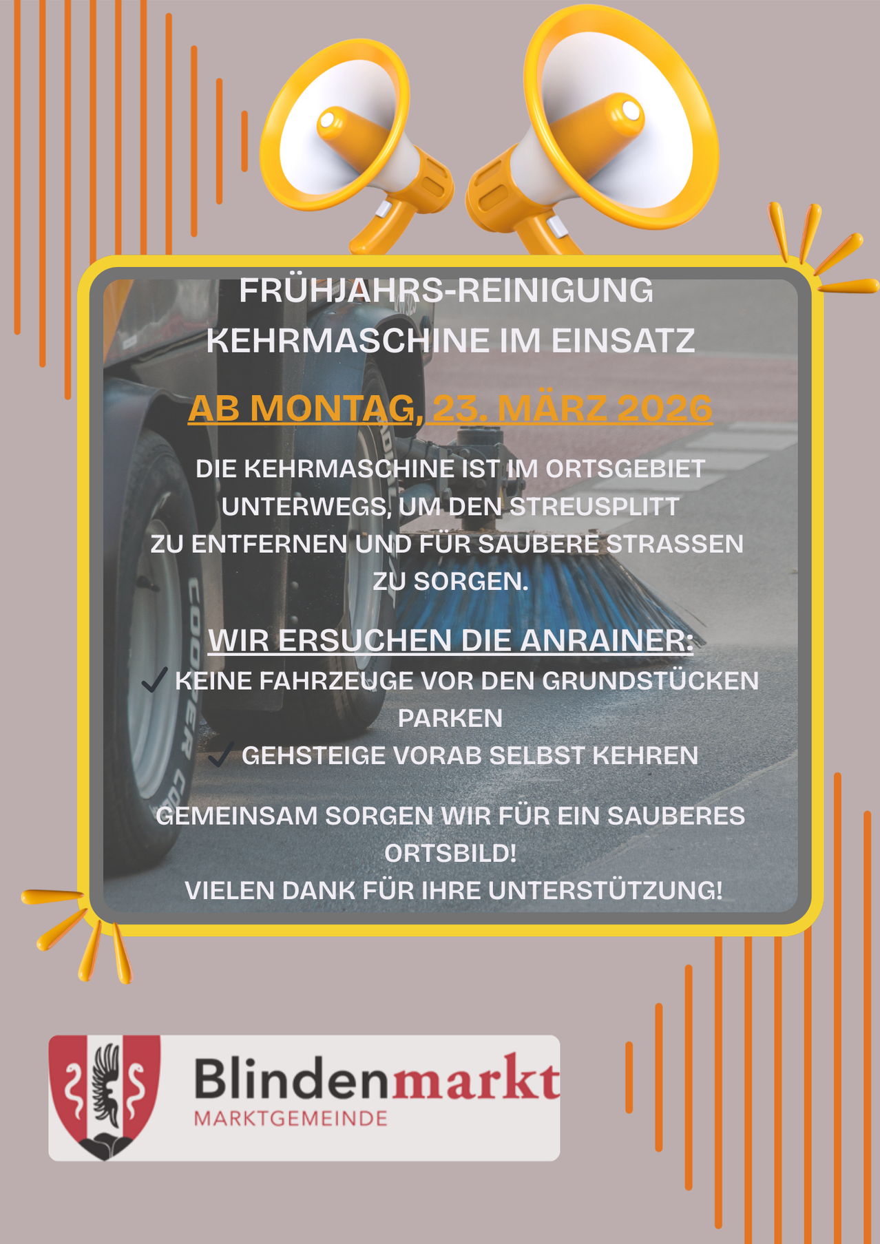 Die Frühjahrsreinigung der Kehrmaschine ist im Gange. Entfernen Sie Fahrzeuge von den Grundstücken, räumen Sie Wege frei und sorgen Sie für saubere Straßen. Vielen Dank für Ihre Unterstützung.