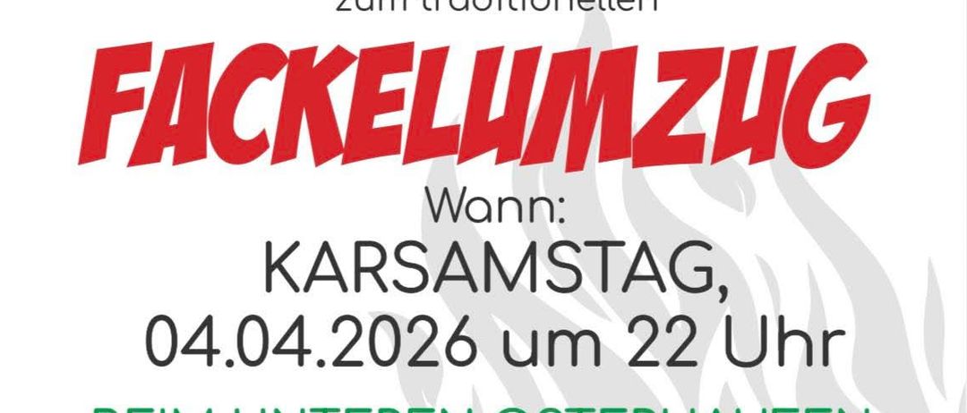 Ein Plakat kündigt die Fackelanzunf-Veranstaltung am Karsamstag, 04.04.2026 um 22 Uhr an. Das Treffen ist beim unteren Osterfeuer in Pribelsdorf. Treffpunkt bei der Kirche.